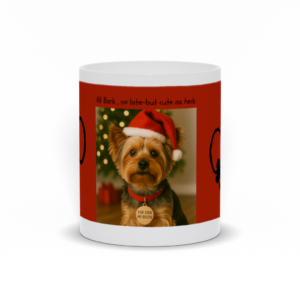 All Bark, No Bite-But Cute As Heck 11oz Mug